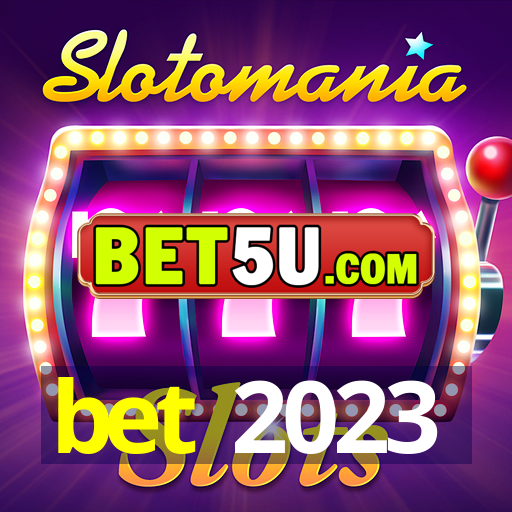 bet 2023